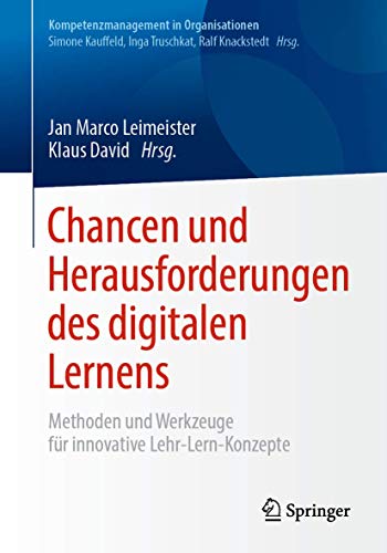 Stock image for Chancen und Herausforderungen des digitalen Lernens: Methoden und Werkzeuge für innovative Lehr-Lern-Konzepte (Kompetenzmanagement in Organisationen) (German Edition) for sale by HPB-Red