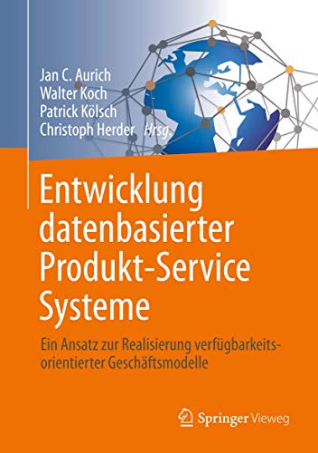 Stock image for Entwicklung datenbasierter Produkt-Service Systeme: Ein Ansatz zur Realisierung verfgbarkeitsorientierter Geschftsmodelle for sale by Revaluation Books