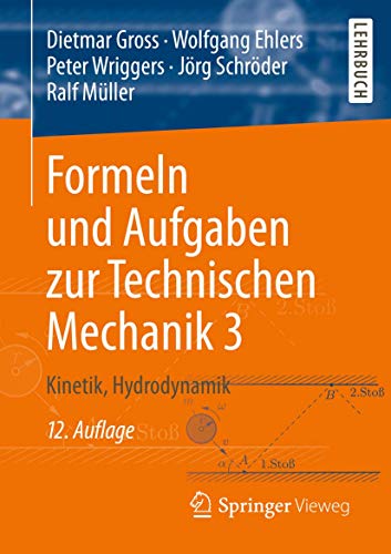 Beispielbild fr Formeln und Aufgaben zur Technischen Mechanik 3: Kinetik, Hydrodynamik zum Verkauf von medimops