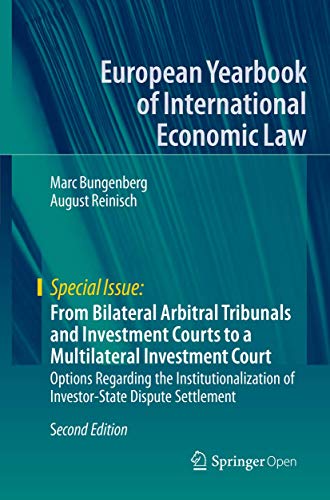 Stock image for From Bilateral Arbitral Tribunals and Investment Courts to a Multilateral Investment Court: Options Regarding the Institutionalization of Investor-State Dispute Settlement (Special Issue) for sale by Lucky's Textbooks