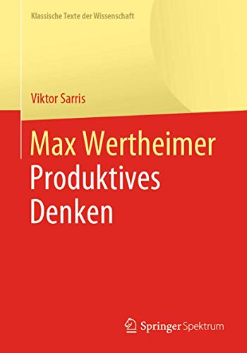 9783662598207: Max Wertheimer: Produktives Denken (Klassische Texte der Wissenschaft) (German Edition)