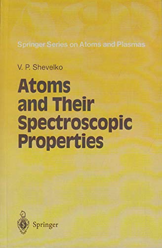 Stock image for Atoms and Their Spectroscopic Properties (Springer Series on Atomic, Optical, and Plasma Physics)(Special Indian Edition/ Reprint Year- 2020) for sale by Mispah books