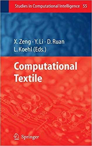 Stock image for Computational Textile (Studies in Computational Intelligence, Volume 55) [Special Indian Edition - Reprint Year: 2020] for sale by Mispah books