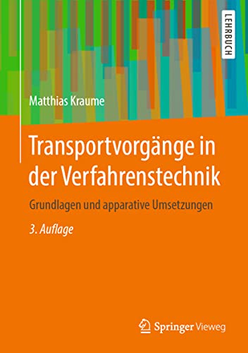 Stock image for Transportvorg�nge in der Verfahrenstechnik: Grundlagen und apparative Umsetzungen for sale by Chiron Media