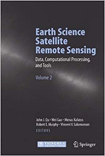 Stock image for Earth Science Satellite Remote Sensing: Vol.2: Data, Computational Processing, and Tools [Special Indian Edition - Reprint Year: 2020] for sale by Mispah books