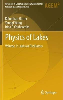 9783662600351: Physics of Lakes: Volume 2: Lakes as Oscillators (Advances in Geophysical and Environmental Mechanics and Mathematics, Volume 2) [Special Indian Edition - Reprint Year: 2020]