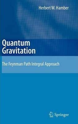 Imagen de archivo de Quantum Gravitation: The Feynman Path Integral Approach [Special Indian Edition - Reprint Year: 2020] a la venta por Mispah books
