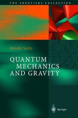Stock image for Quantum Mechanics and Gravity (The Frontiers Collection) [Special Indian Edition - Reprint Year: 2020] for sale by Mispah books