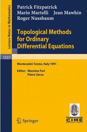 Stock image for Topological Methods for Ordinary Differential Equations: Lectures given at the 1st Session of the Centro(C.I.M.E. Foundation Subseries, Volume 1537) [Special Indian Edition - Reprint Year: 2020] for sale by Mispah books