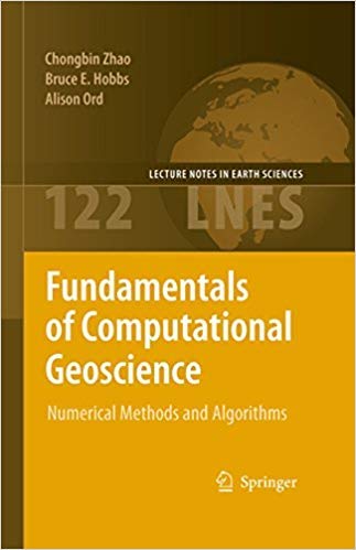 Stock image for Fundamentals of Computational Geoscience: Numerical Methods and Algorithms (Lecture Notes in Earth Sciences, Volume 122) [Special Indian Edition - Reprint Year: 2020] for sale by Mispah books