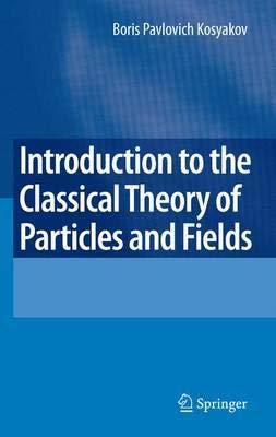 Stock image for Introduction to the Classical Theory of Particles and Fields [Special Indian Edition - Reprint Year: 2020] for sale by Mispah books