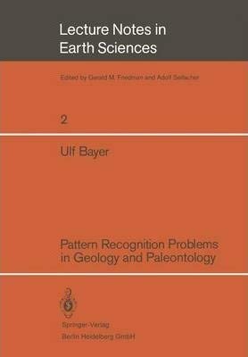 9783662602584: Pattern Recognition Problems in Geology and Paleontology (Lecture Notes in Earth Sciences, Volume 2) [Special Indian Edition - Reprint Year: 2020]