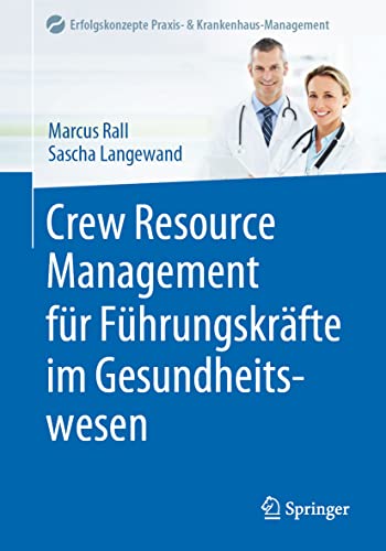 Imagen de archivo de Crew Resource Management Fr Fhrungskrfte Im Gesundheitswesen a la venta por Blackwell's