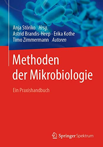 Stock image for Methoden der Mikrobiologie: Ein Praxishandbuch (German Edition) for sale by GF Books, Inc.