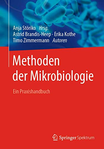 9783662605530: Methoden der Mikrobiologie: Ein Praxishandbuch (German Edition)