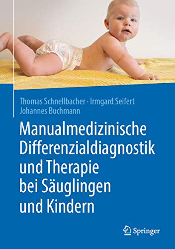 9783662607800: Manualmedizinische Differenzialdiagnostik Und Therapie Bei Suglingen Und Kindern