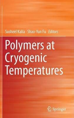 Stock image for Polymers at Cryogenic Temperatures (Special Indian Edition / Reprint year : 2020) for sale by Mispah books