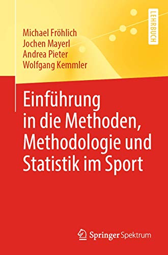 Stock image for Einfhrung in die Methoden, Methodologie und Statistik im Sport (German Edition) for sale by GF Books, Inc.