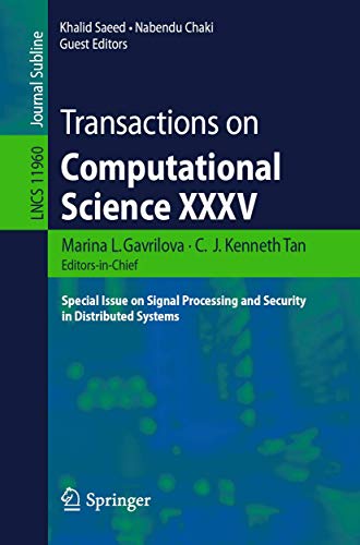 Imagen de archivo de Transactions on Computational Science XXXV: Special Issue on Signal Processing and Security in Distributed Systems (Lecture Notes in Computer Science, 11960) a la venta por HPB-Red