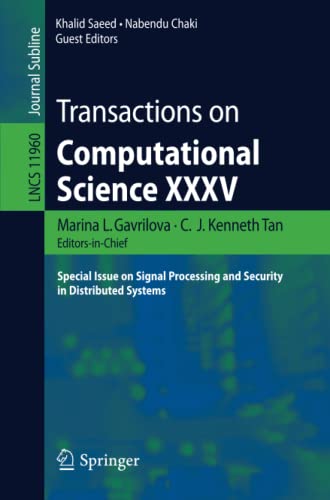 Stock image for Transactions on Computational Science XXXV: Special Issue on Signal Processing and Security in Distributed Systems (Lecture Notes in Computer Science, 11960) for sale by HPB-Red