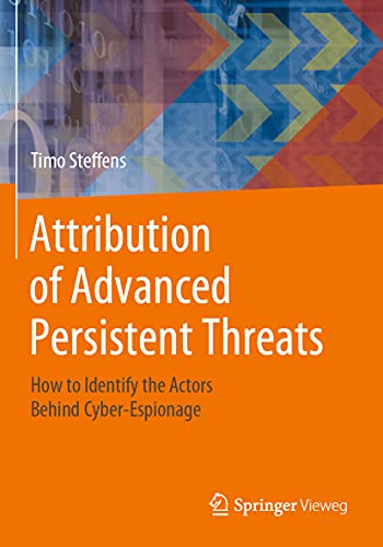9783662613153: Attribution of Advanced Persistent Threats: How to Identify the Actors Behind Cyber-Espionage