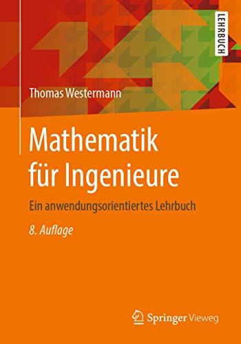 9783662613221: Mathematik fr Ingenieure: Ein anwendungsorientiertes Lehrbuch