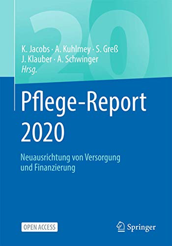 Beispielbild fr Pflege-Report 2020. Neuausrichtung von Versorgung und Finanzierung. zum Verkauf von Gast & Hoyer GmbH