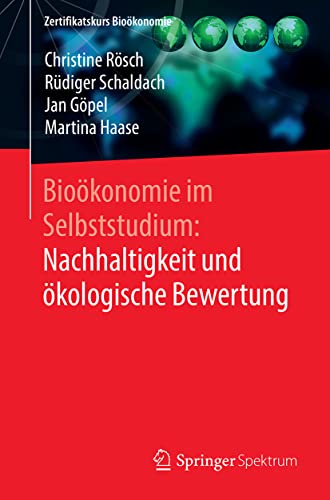 Beispielbild fr Biokonomie im Selbststudium: Nachhaltigkeit und kologische Bewertung (Zertifikatskurs Biokonomie) (German Edition) zum Verkauf von Lucky's Textbooks
