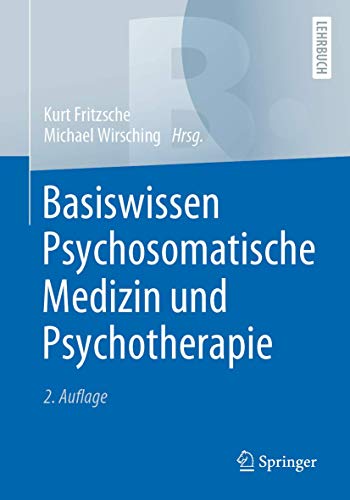 9783662614242: Basiswissen Psychosomatische Medizin Und Psychotherapie