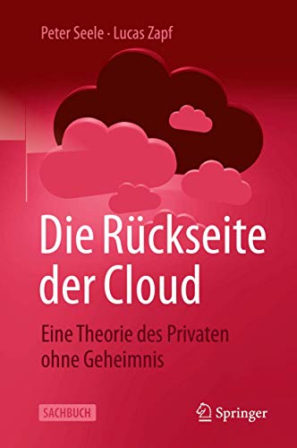 Stock image for Die Rckseite der Cloud: Eine Theorie des Privaten ohne Geheimnis for sale by Revaluation Books