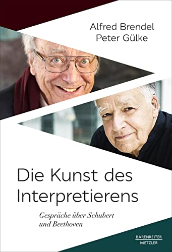 Beispielbild fr Die Kunst des Interpretierens: Gesprche ber Schubert und Beethoven zum Verkauf von medimops