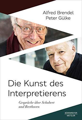 9783662616314: Die Kunst des Interpretierens: Gespräche über Schubert und Beethoven