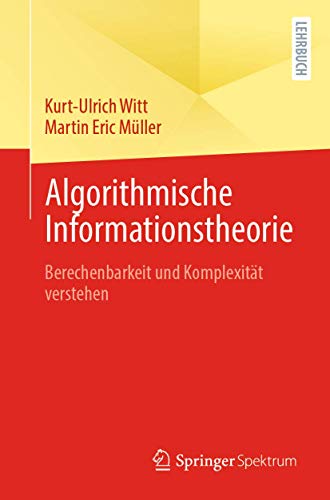 9783662616932: Algorithmische Informationstheorie: Berechenbarkeit und Komplexitt verstehen (German Edition)