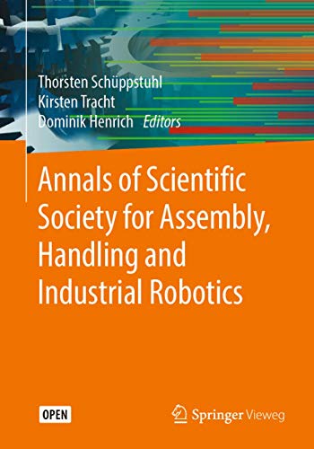 Imagen de archivo de Annals of Scientific Society for Assembly, Handling and Industrial Robotics a la venta por Blackwell's
