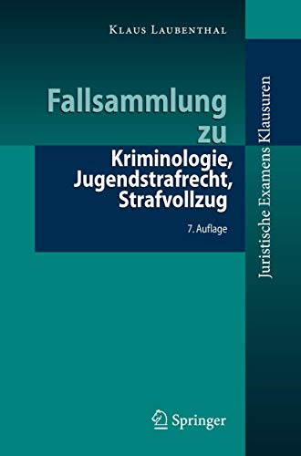 Beispielbild fr Fallsammlung zu Kriminologie, Jugendstrafrecht, Strafvollzug (Juristische ExamensKlausuren) zum Verkauf von medimops