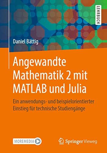 Immagine dell'editore per Angewandte Mathematik 2 mit MATLAB und Julia : Ein anwendungs- und beispielorientierter Einstieg fur technische Studiengange venduto da Chiron Media