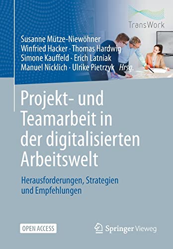 Stock image for Projekt- und Teamarbeit in der digitalisierten Arbeitswelt. Herausforderungen, Strategien und Empfehlungen. for sale by Gast & Hoyer GmbH