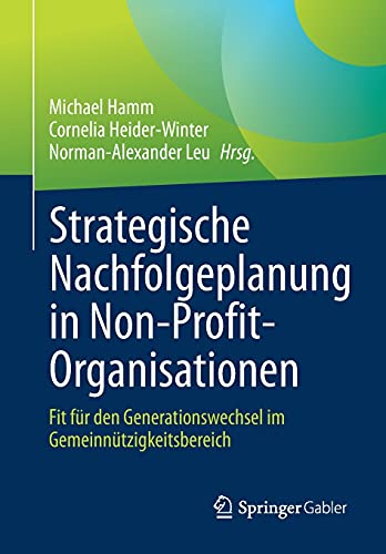 9783662622384: Strategische Nachfolgeplanung in Non-Profit-Organisationen: Fit fr den Generationswechsel im Gemeinntzigkeitsbereich
