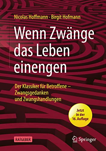 Beispielbild fr Wenn Zwnge das Leben einengen: Der Klassiker fr Betroffene - Zwangsgedanken und Zwangshandlungen zum Verkauf von medimops