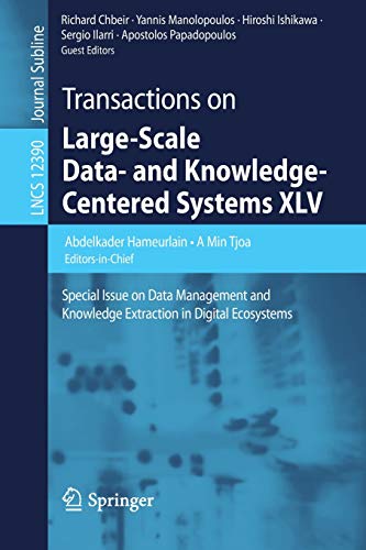 Beispielbild fr Transactions on Large-Scale Data- and Knowledge-Centered Systems XLV: Special Issue on Data Management and Knowledge Extraction in Digital Ecosystems (Lecture Notes in Computer Science) zum Verkauf von HPB-Ruby