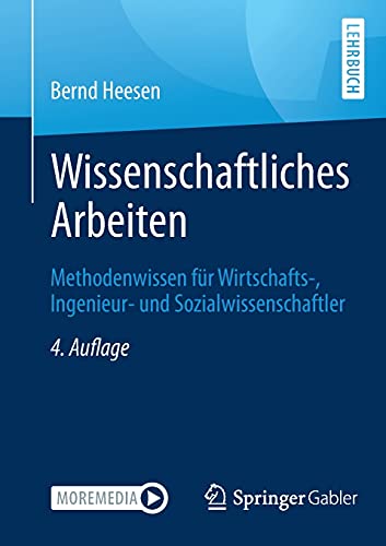 Stock image for Wissenschaftliches Arbeiten: Methodenwissen für Wirtschafts-, Ingenieur- und Sozialwissenschaftler (German Edition) for sale by HPB-Red