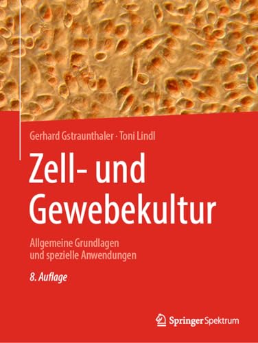 9783662626054: Zell- und Gewebekultur: Allgemeine Grundlagen und spezielle Anwendungen (German Edition)
