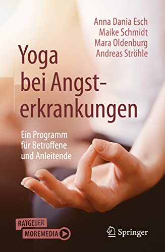 Stock image for Yoga bei Angsterkrankungen: Ein Programm fr Betroffene und Anleitende (German Edition) for sale by Books Unplugged