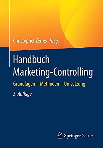 9783662628362: Handbuch Marketing-Controlling: Grundlagen – Methoden – Umsetzung