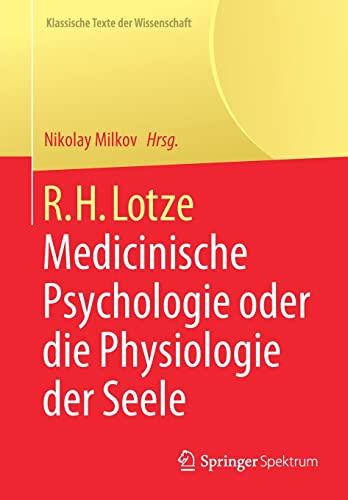 9783662629826: R.H. Lotze: Medicinische Psychologie oder die Physiologie der Seele (Klassische Texte der Wissenschaft)
