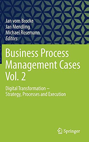 Beispielbild fr Business Process Management Cases Vol. 2: Digital Transformation - Strategy, Processes and Execution zum Verkauf von SpringBooks