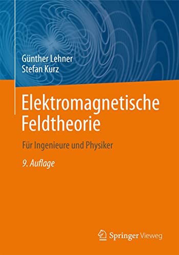 Stock image for Elektromagnetische Feldtheorie: Fr Ingenieure und Physiker (German Edition) for sale by GF Books, Inc.