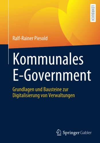 9783662630938: Kommunales E-Government: Grundlagen und Bausteine zur Digitalisierung von Verwaltungen