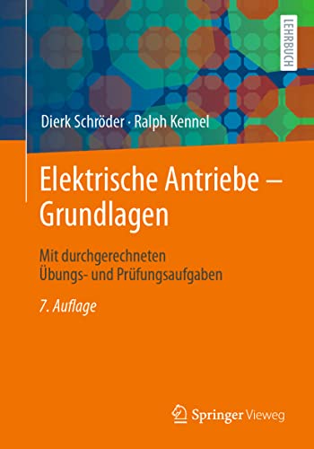 Imagen de archivo de Elektrische Antriebe ? Grundlagen: Mit durchgerechneten bungs- und Prfungsaufgaben (German Edition) a la venta por GF Books, Inc.