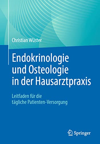 9783662634288: Endokrinologie und Osteologie in der Hausarztpraxis: Leitfaden fr die tgliche Patienten-Versorgung